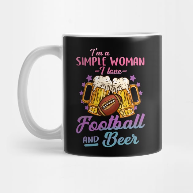 I'm A Simple Woman I Love Football And Beer Gift by biNutz